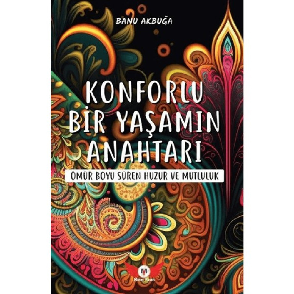 Konforlu Bir Yaşamın Anahtarı - Banu Akbuğa Kişisel Gelişim ve Psikoloji Fiyatı