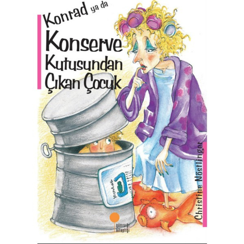 Konrad Ya Da Konserve Kutusundan Çıkan Çocuk - Christine Nöstlinger Çocuk Roman Fiyatı