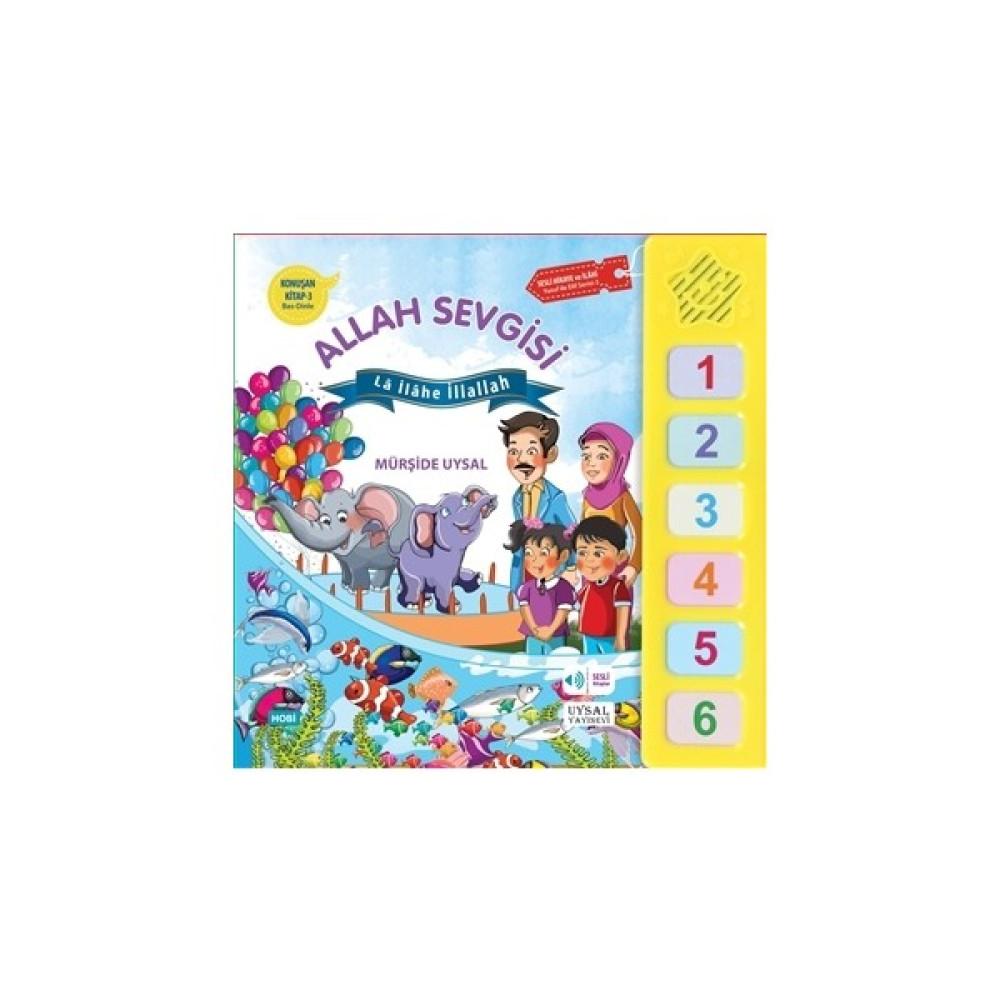 Konuşan Kitap 3 : Allah Sevgisi - Mürşide Uysal Okul Öncesi Eğitici & Öğretici Kitaplar Fiyatı