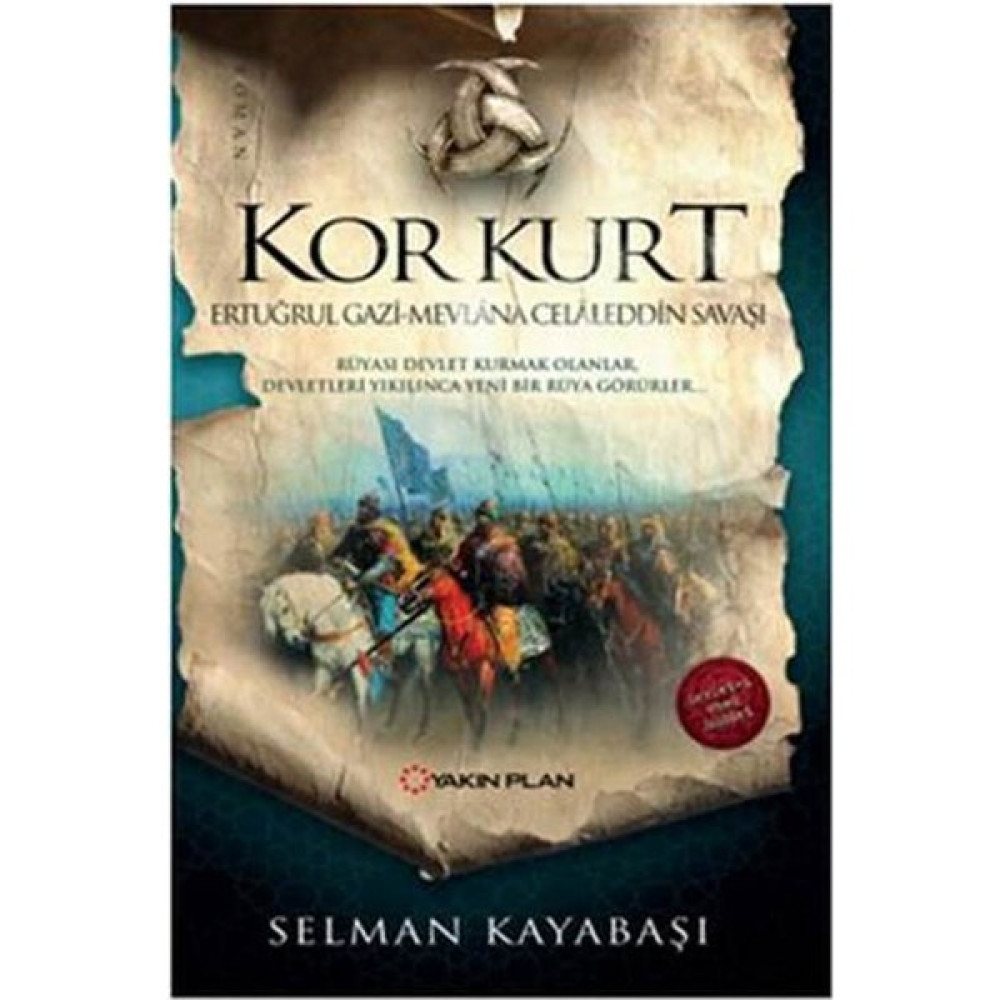 Kor Kurt: Ertuğrul Gazi Mevlana Celaleddin Savaşı - Selman Kayabaşı Roman Fiyatı