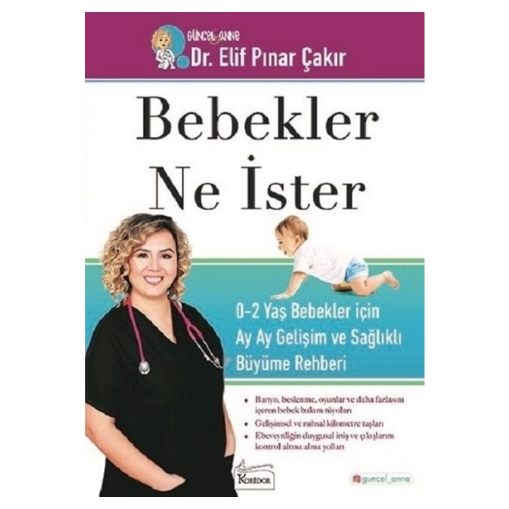 Koridor Yayıncılık Bebekler Ne Ister (0-2) Yaş Bebekler Için Ay Ay Gelişim Ve Sağlıklı Büyüme Rehberi Çocuk Bakımı Kitapları Fiyatı