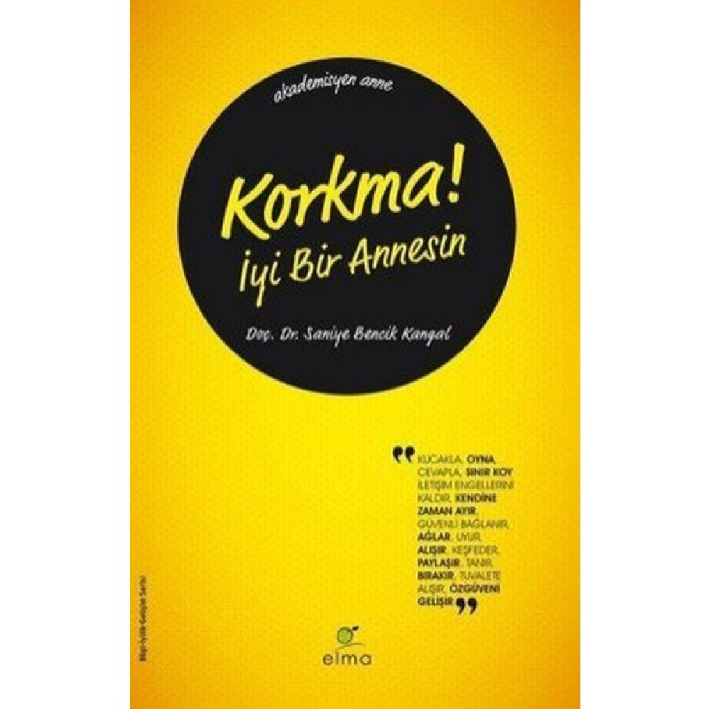 Korkma! İyi Bir Annesin - Saniye Bencik Kangal Aile Sağlığı Kitapları Fiyatı