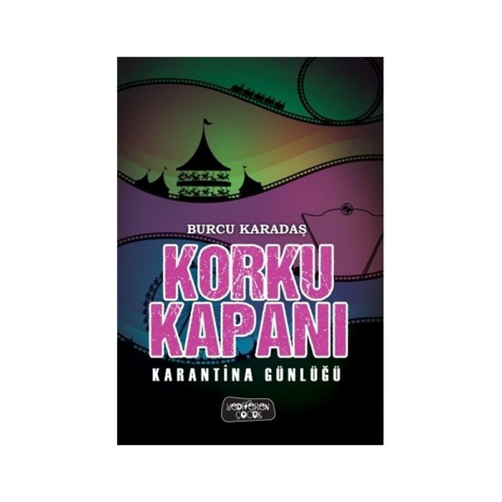 Korku Kapanı/Karantina Günlüğü - Burcu Karadaş Çocuk Öykü Fiyatı