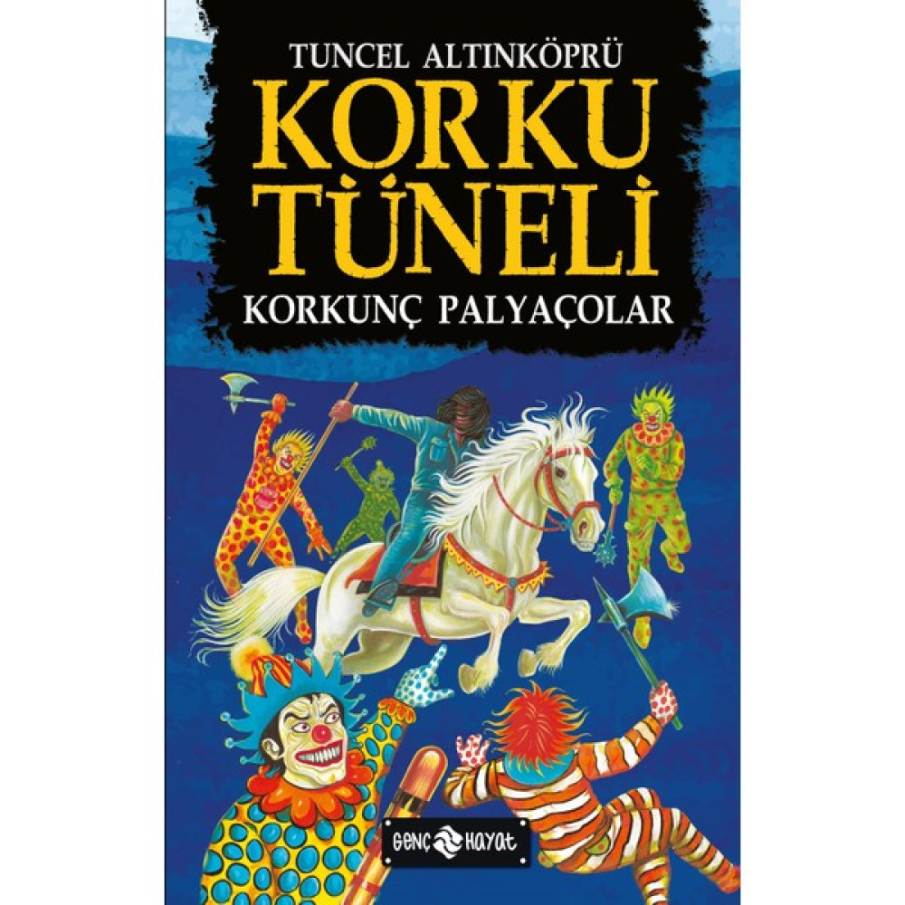 Korku Tüneli 4 /Korkunç Palyaçolar - Tuncel Altınköprü Çocuk Öykü Fiyatı
