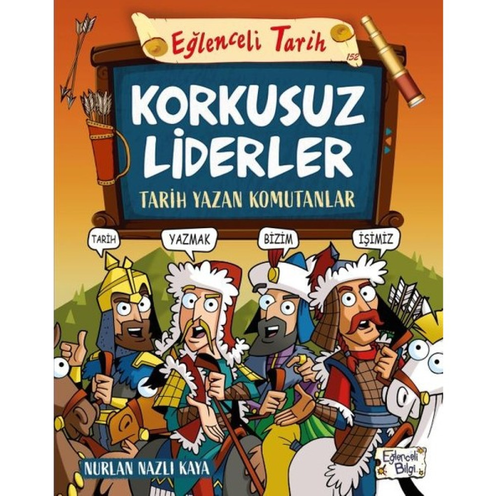 Korkusuz Liderler - Tarih Yazan Komutanlar - Nurlan Nazlı Çocuk Masal Fiyatı