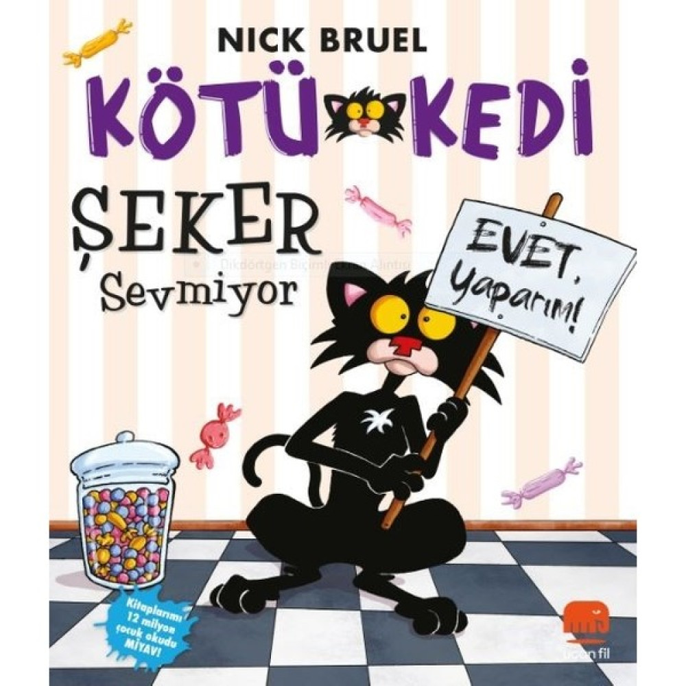 Kötü Kedi Şeker Sevmiyor - Nick Bruel Çocuk Öykü Fiyatı