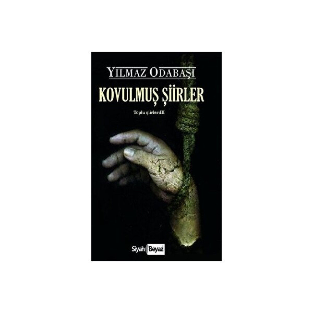 Kovulmuş Şiirler - Yılmaz Odabaşı - Yılmaz Odabaşı Şiir Kitapları Fiyatı