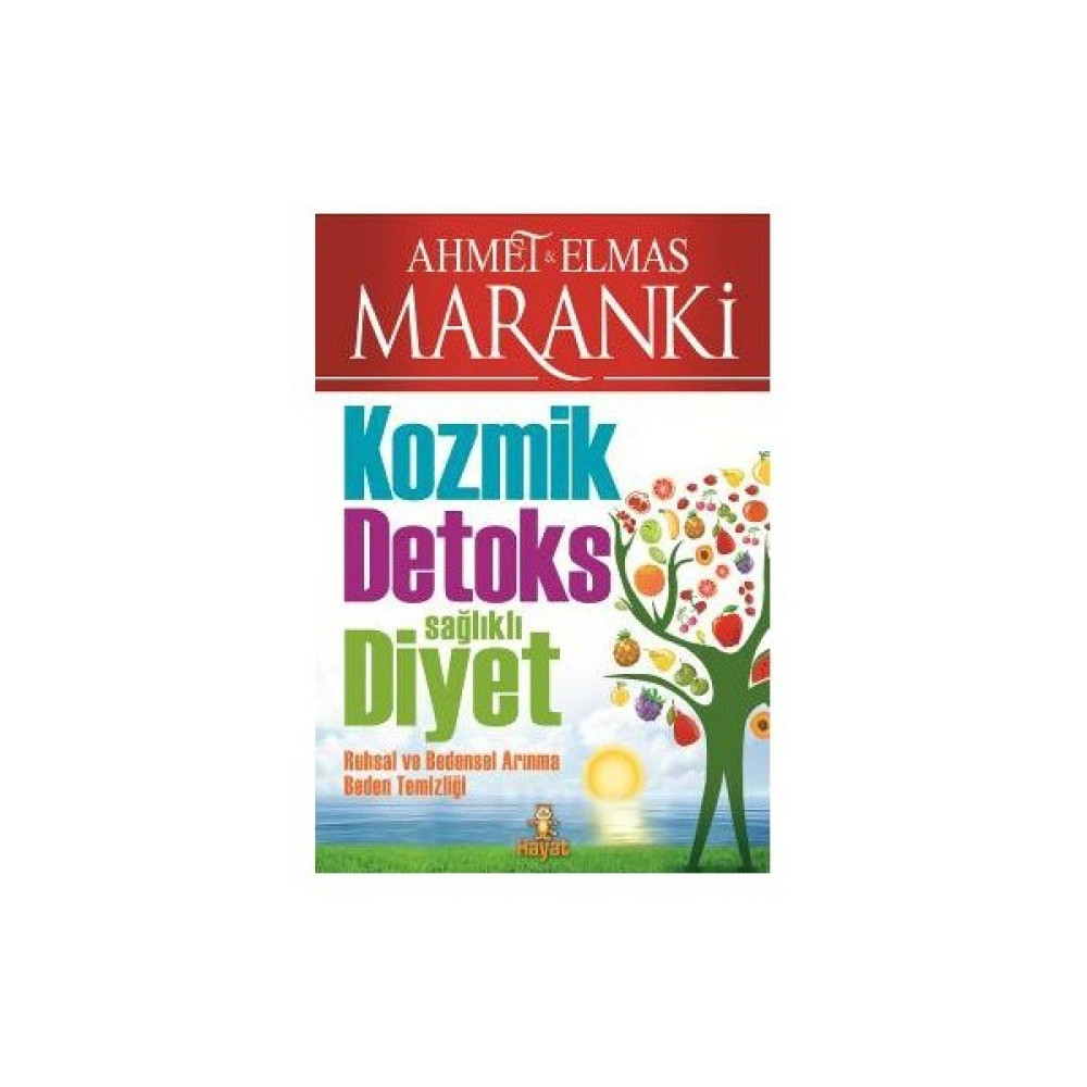 Kozmik Detoks Sağlıklı Diyet - Ahmet Maranki Sağlık Beslenme Kitapları Fiyatı