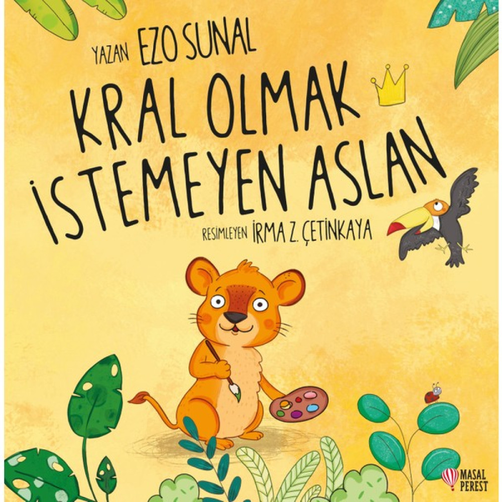 Kral Olmak Istemeyen Aslan - Ezo Sunal Çocuk Öykü Fiyatı