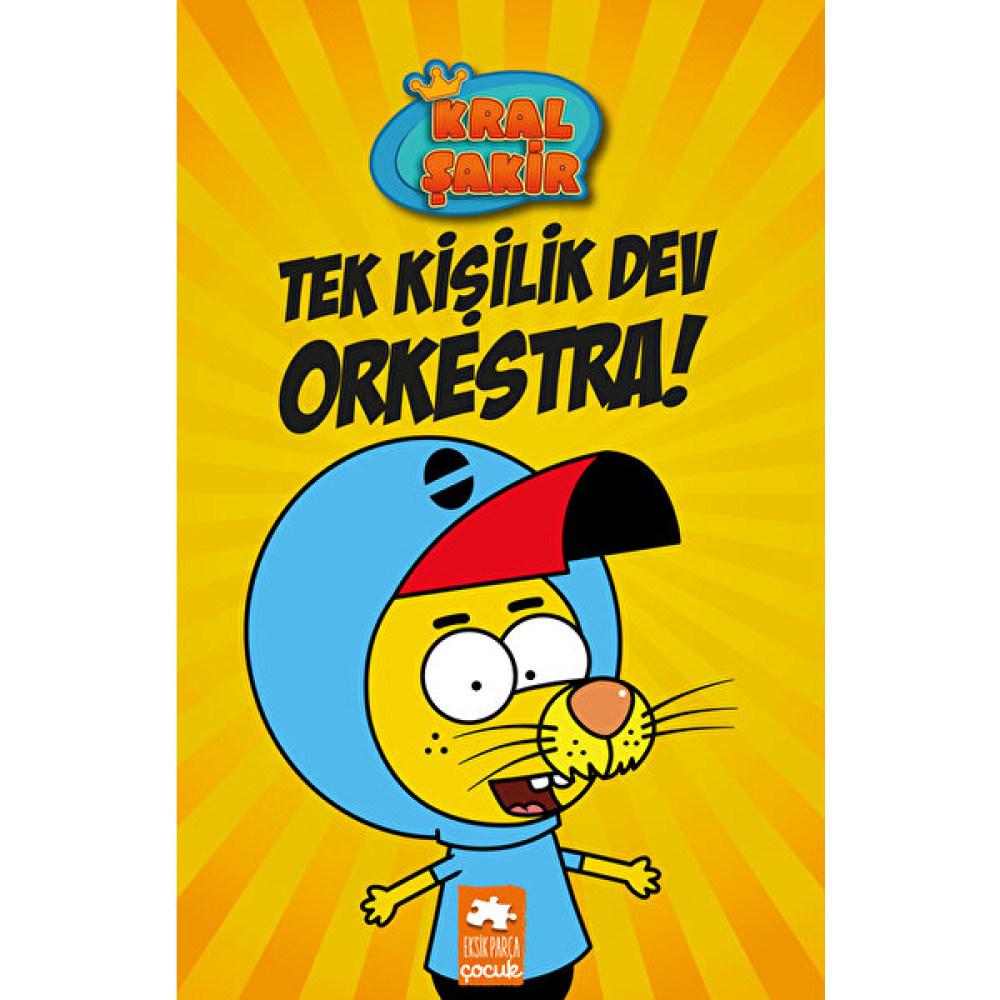 Kral Şakir 1: Tek Kişilik Dev Orkestra! (Ciltli) - Varol Yaşaroğlu Çocuk Öykü Fiyatı