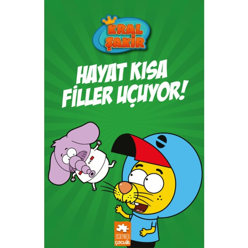 Kral Şakir 4: Hayat Kısa Filler Uçuyor! (Ciltli) - Varol Yaşaroğlu Çocuk Öykü Fiyatı