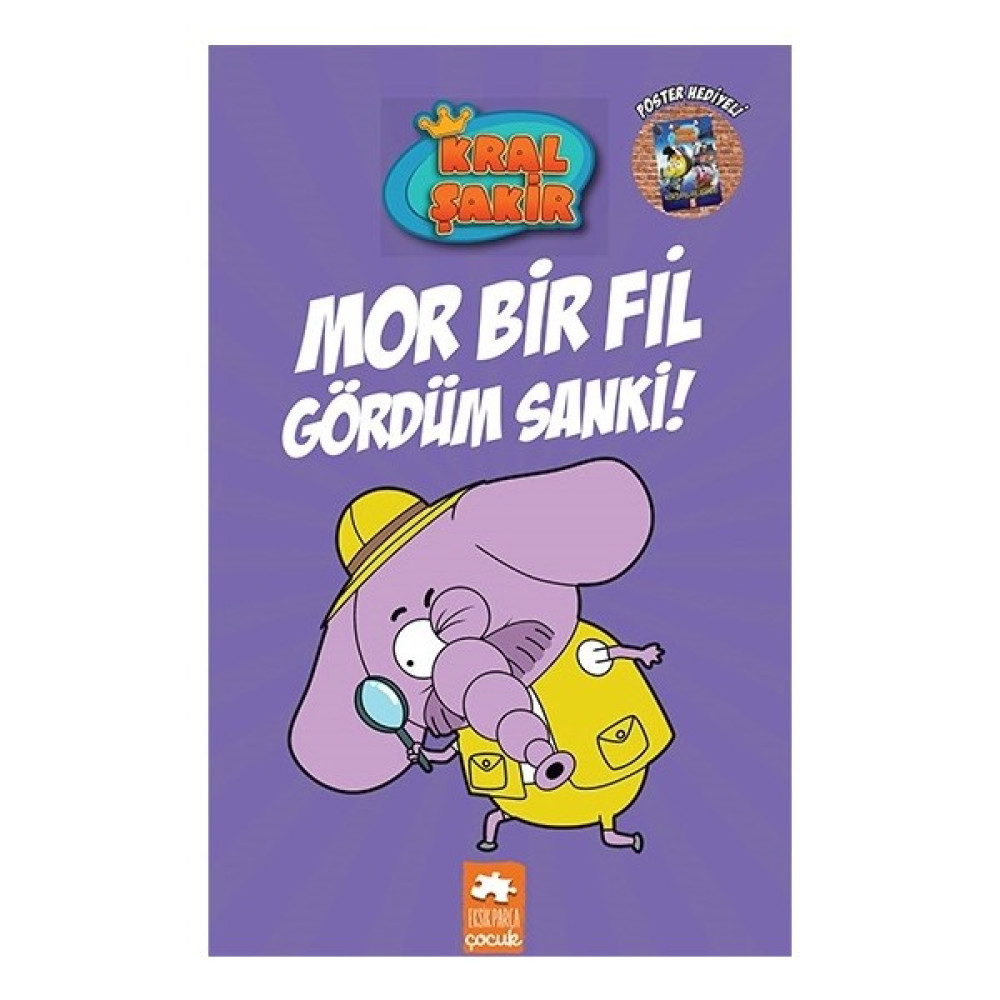 Kral Şakir 7: Mor Bir Fil Gördüm Sanki! (Ciltli) - Varol Yaşaroğlu Çocuk Öykü Fiyatı