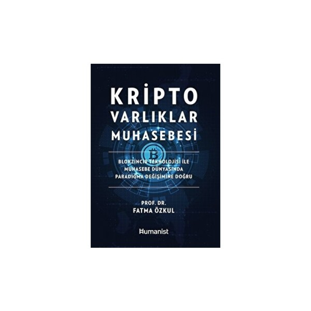 Kripto Varlıklar Muhasebesi: Blokzincir Teknolojisi ile Muhasebe Dünyasında Paradigma Değişimine Doğru - Fatma Özkul Muhasebe Finans Kitapları Fiyatı