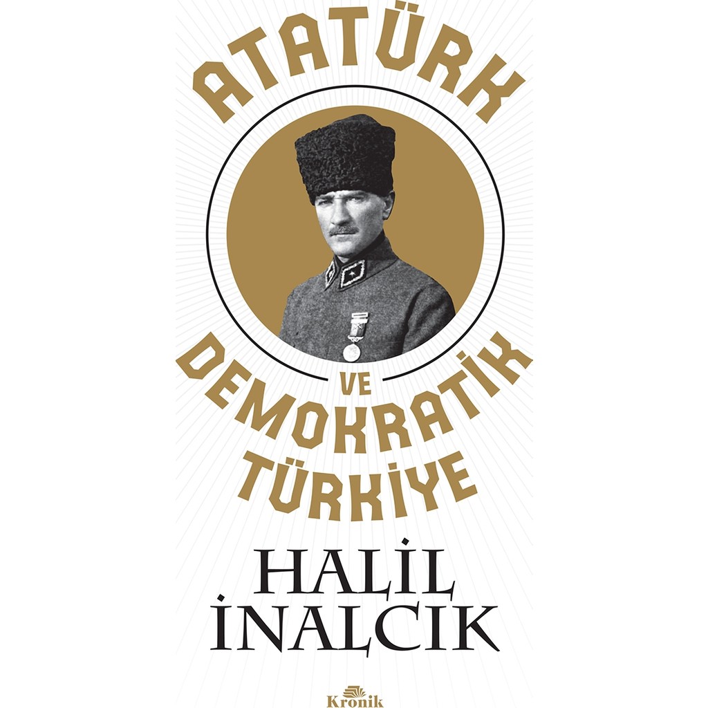 Kronik Kitap Atatürk ve Demokratik Türkiye Türk Tarihi Fiyatı