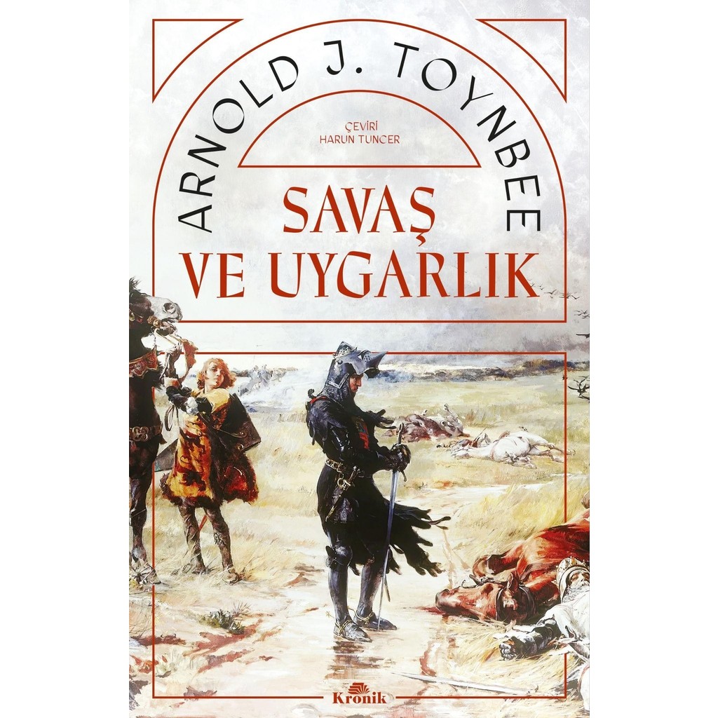 Kronik Kitap Savaş ve Uygarlık - Arnold J. Toynbee Dünya Tarihi Fiyatı