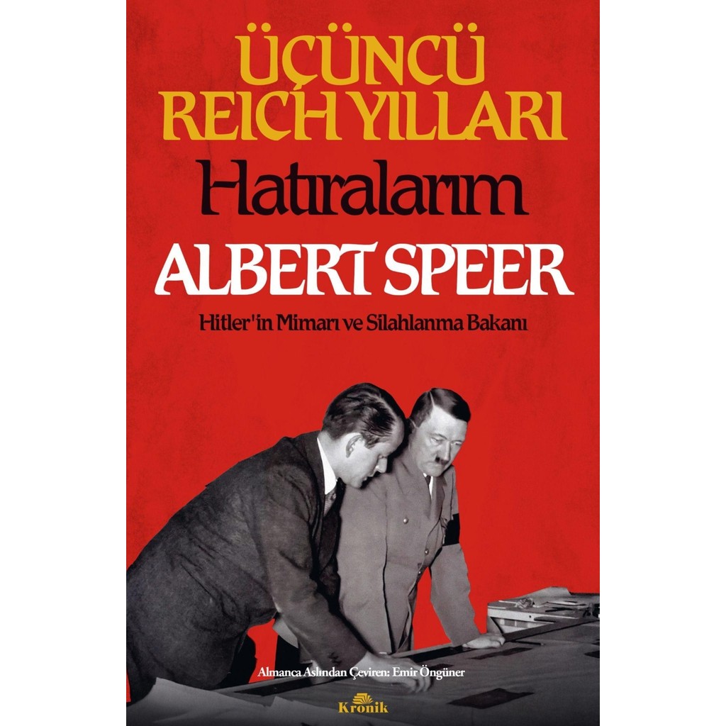 Kronik Kitap Üçüncü Reich Yılları - Hatıralarım - Albert Speer Dünya Tarihi Fiyatı