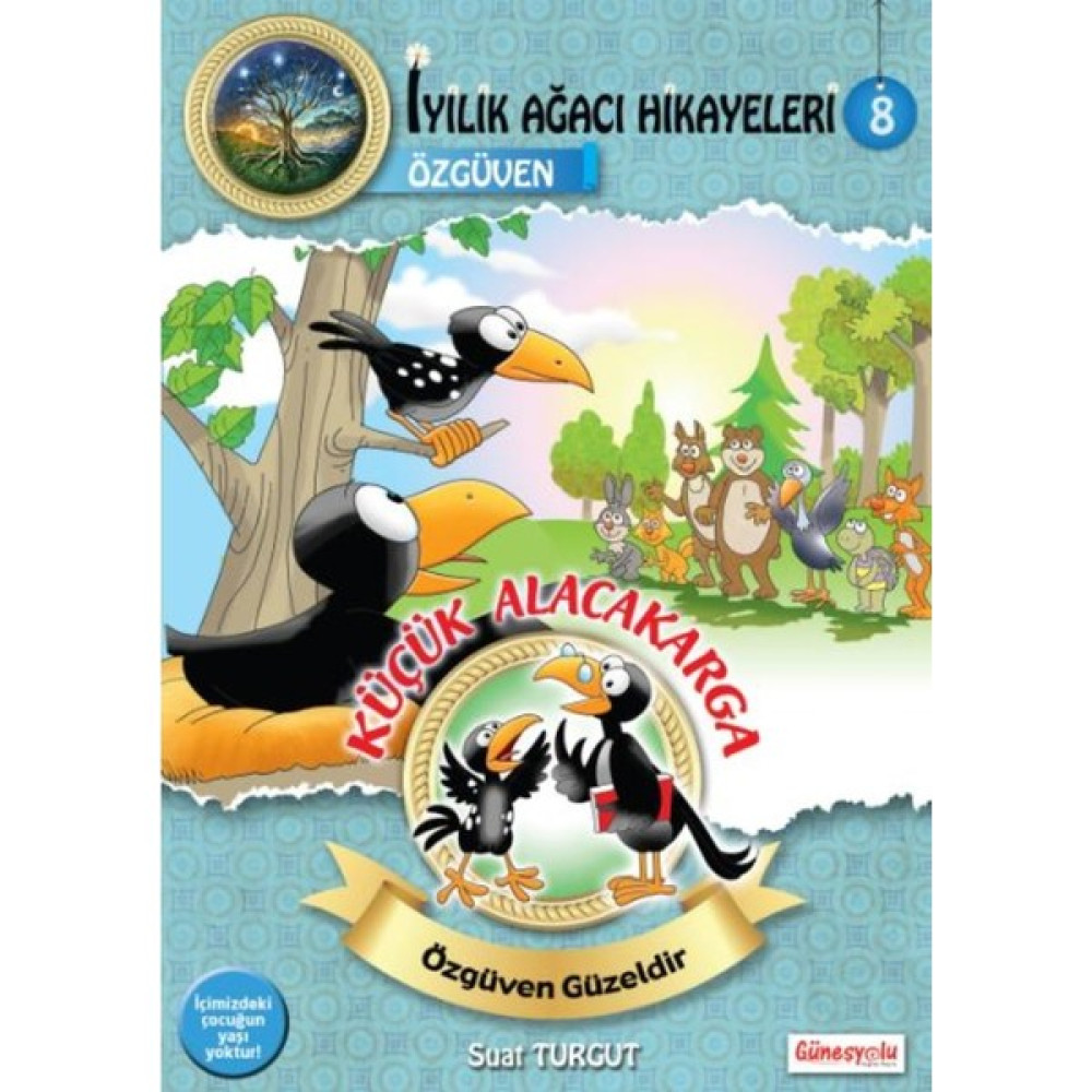 Küçük Alacakarga (Özgüven) - İyilik Ağacı Hikayeleri Çocuk Öykü Fiyatı