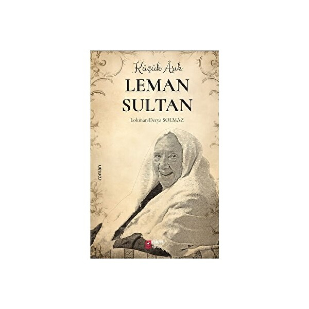 Küçük Aşık Leman Sultan - Lokman Derya Solmaz Edebiyat Fiyatı