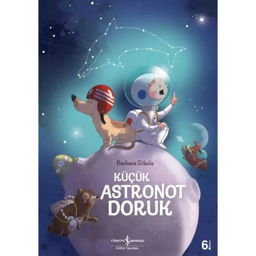 Küçük Astronot Doruk - Barbara Scholz Öykü Kitapları Fiyatı