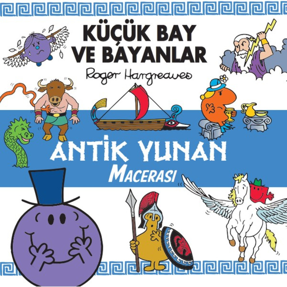 Küçük Bay ve Bayanlar Antik Yunan Macerası - Roger Hargreaves Çocuk Öykü Fiyatı