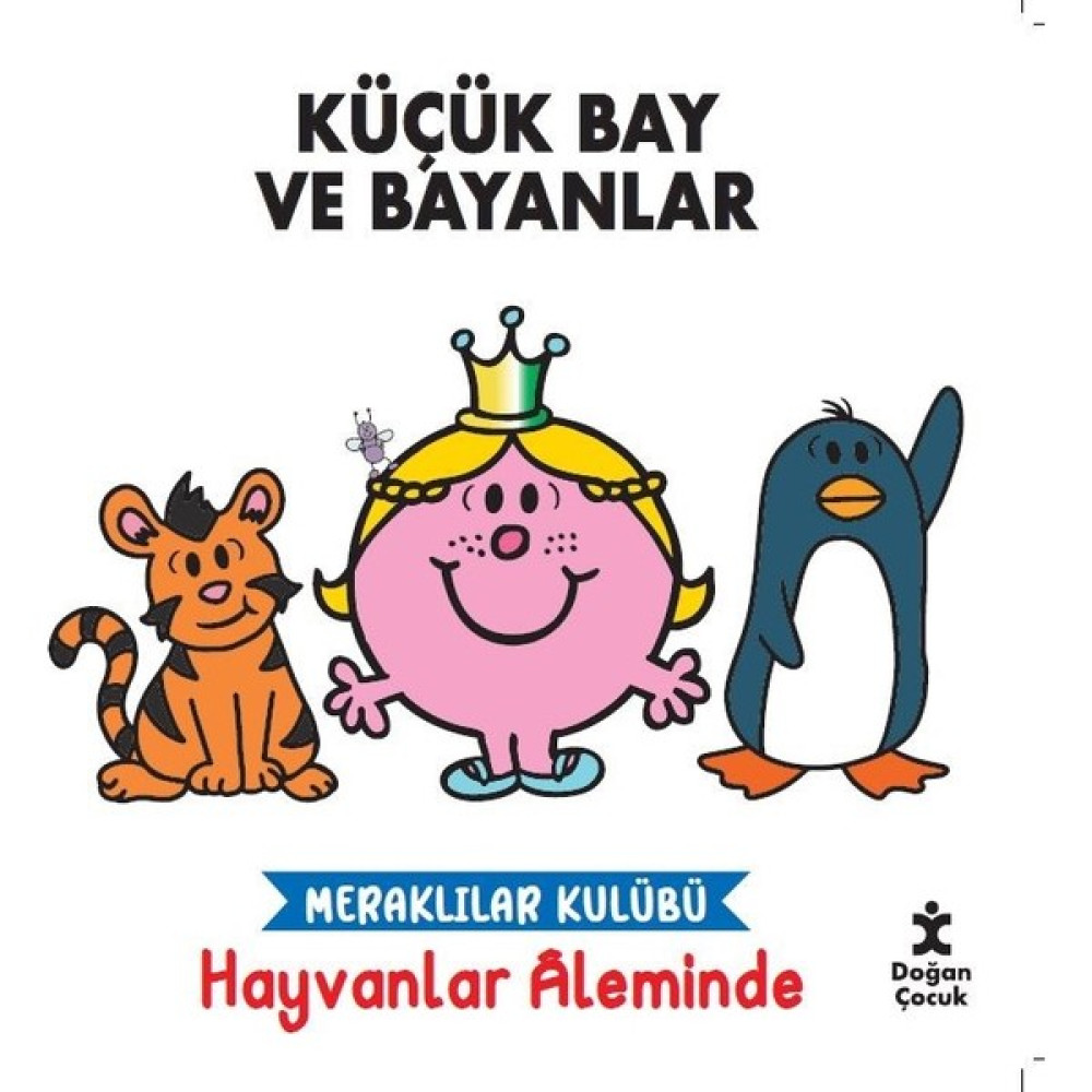 Küçük Bay ve Bayanlar Meraklılar Kulübü Hayvanlar Aleminde Çocuk Öykü Fiyatı