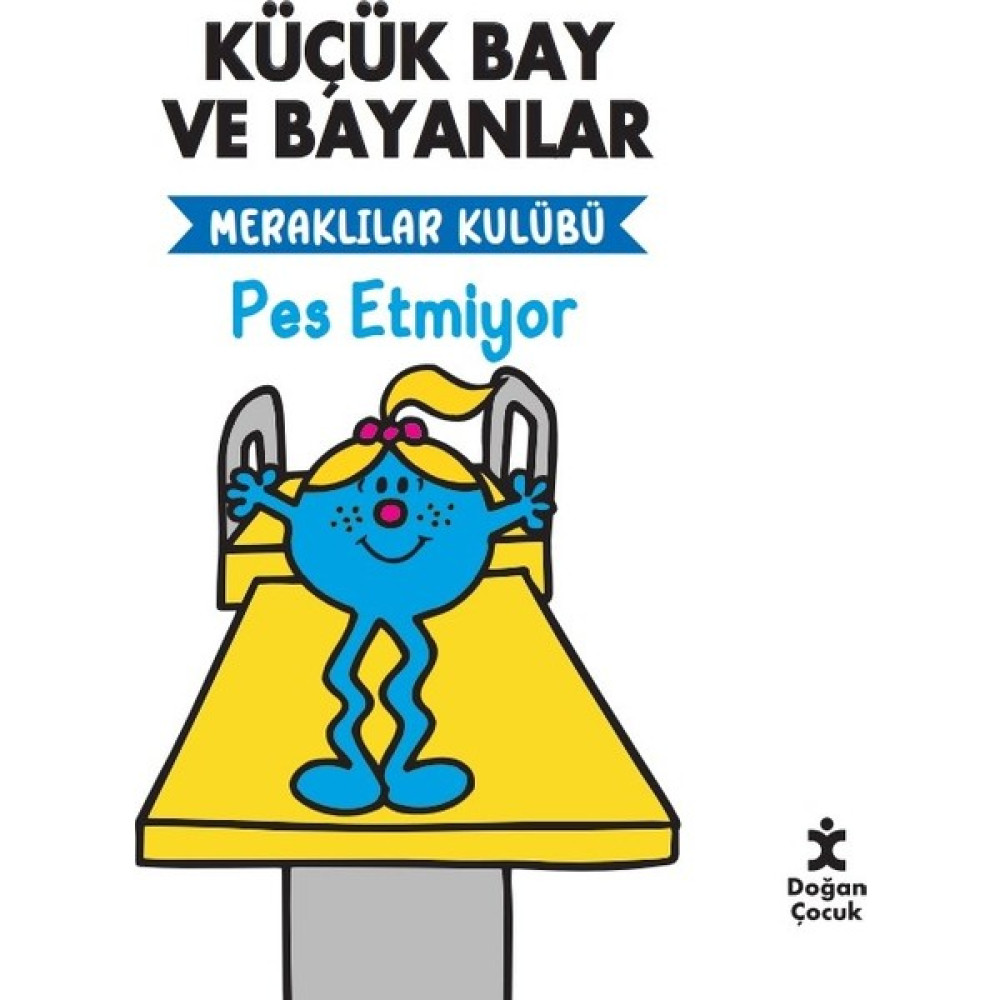 Küçük Bay ve Bayanlar Merkalılar Kulübü Pes Etmiyor Okul Öncesi Eğitici & Öğretici Kitaplar Fiyatı