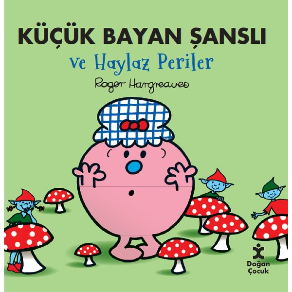 Küçük Bayan Şanslı ve Haylaz Periler - Roger Hargreaves Çocuk Öykü Fiyatı