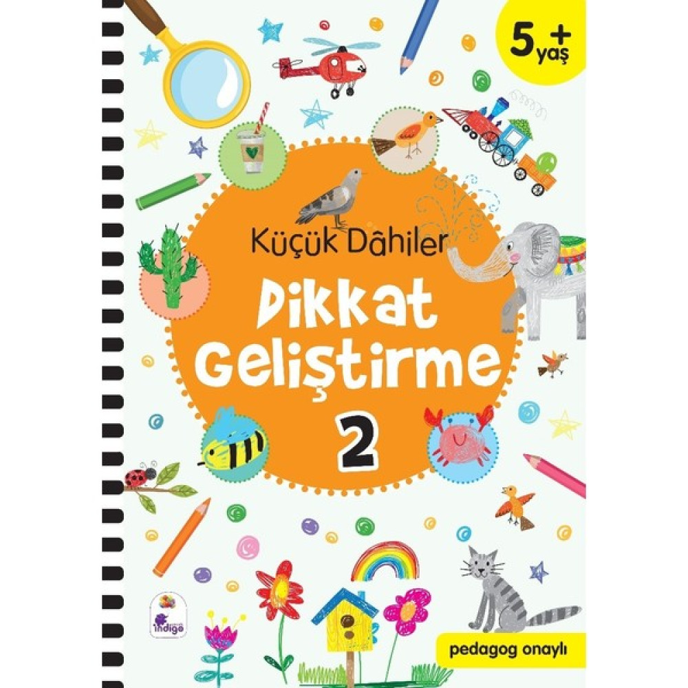 Küçük Dahiler Dikkat Geliştirme 2 – 5+ Yaş (Pedagog Onaylı) - Gülizar Çilliyüz Çetinkaya - Ayça G. Derin Zihinsel Gelişim Kitapları Fiyatı