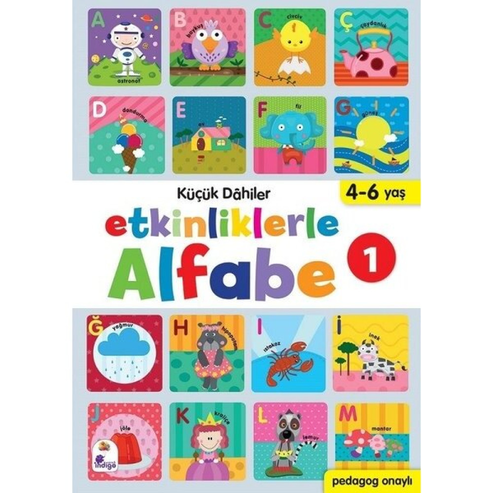 Küçük Dahiler – Etkinliklerle Alfabe 1 - Gülizar Çilliyüz Çetinkaya Çocuk Roman Fiyatı