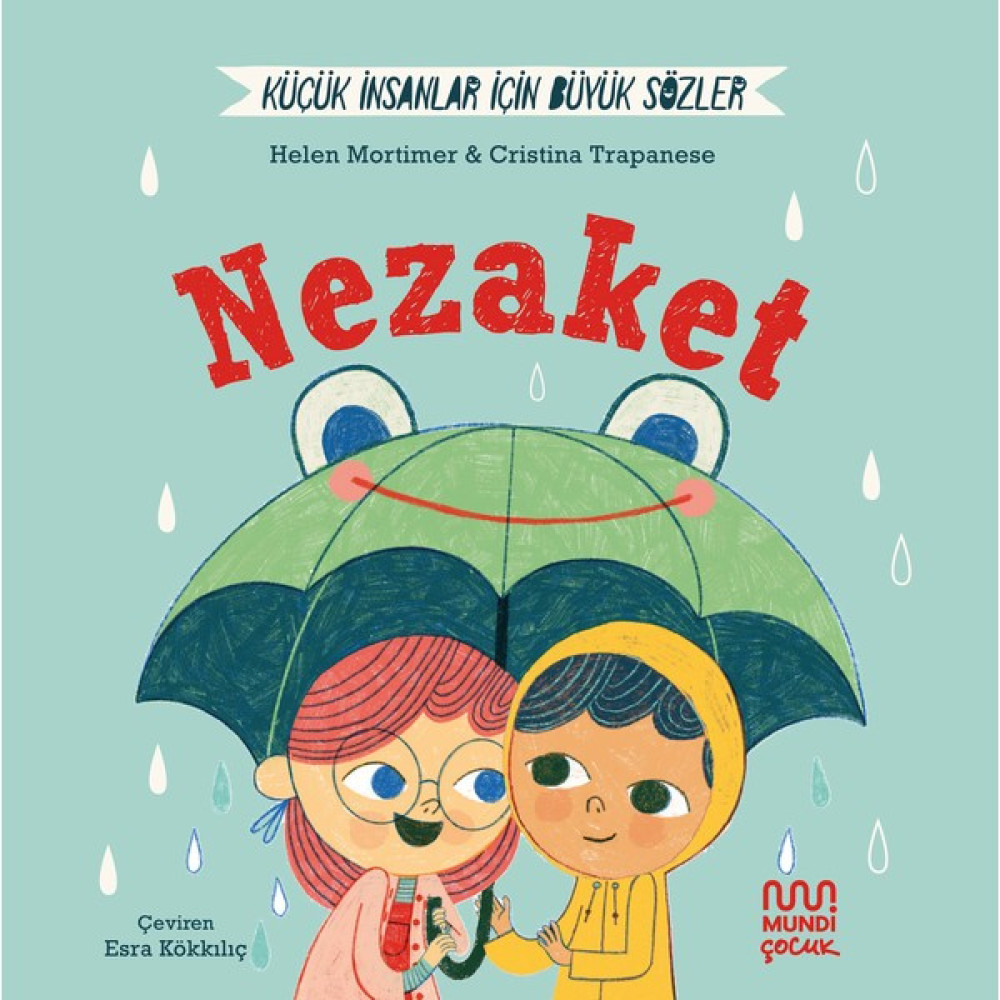 Küçük İnsanlar İçin Büyük Sözler Nezaket - Helena Mortimer Çocuk Masal Fiyatı
