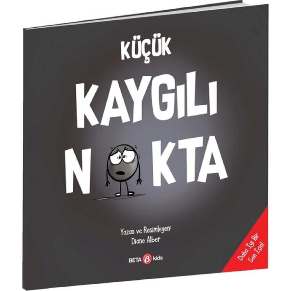 Küçük Kaygılı Nokta - Diane Alber Okul Öncesi Eğitici & Öğretici Kitaplar Fiyatı