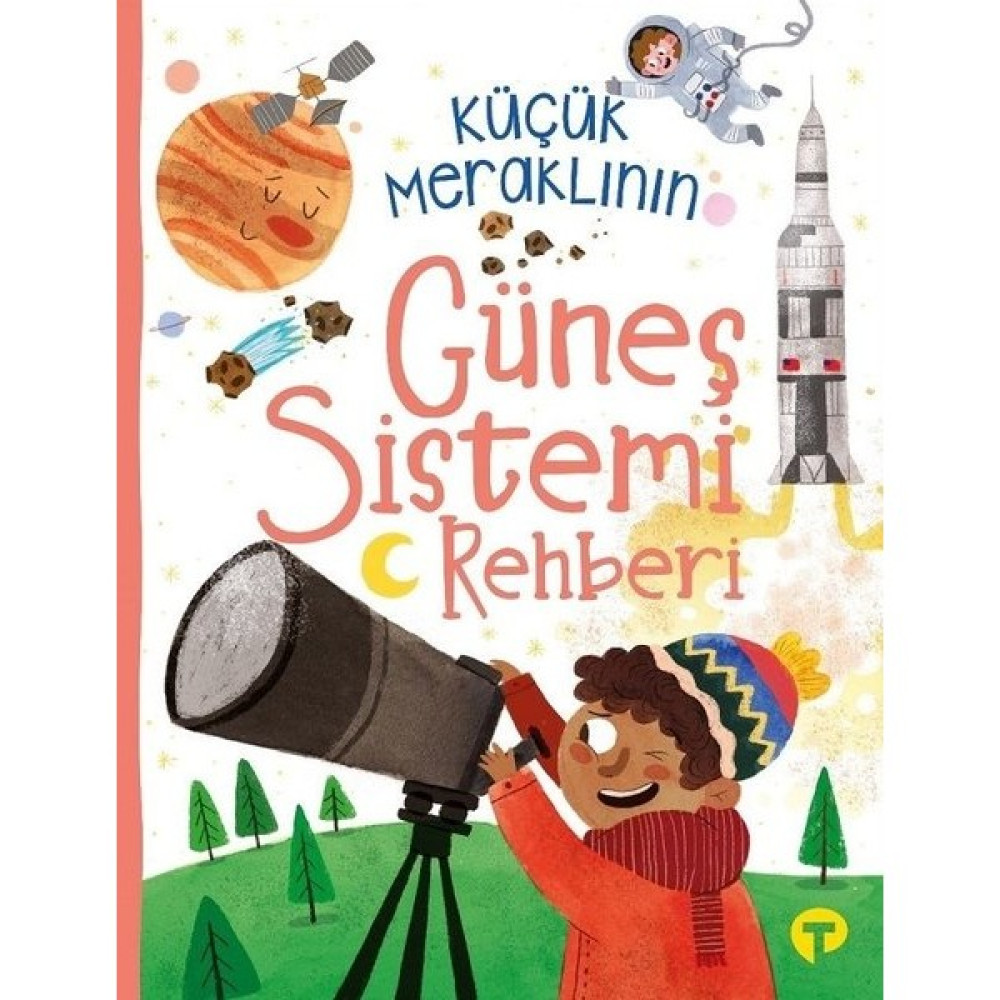 Küçük Meraklının Güneş Sistemi Rehberi - Ian Graham Bilim & Teknik Fiyatı