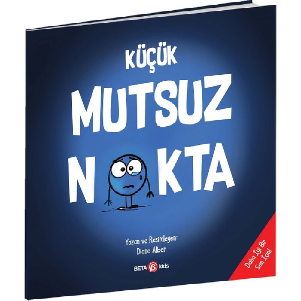 Küçük Mutsuz Nokta - Diane Alber Okul Öncesi Eğitici & Öğretici Kitaplar Fiyatı