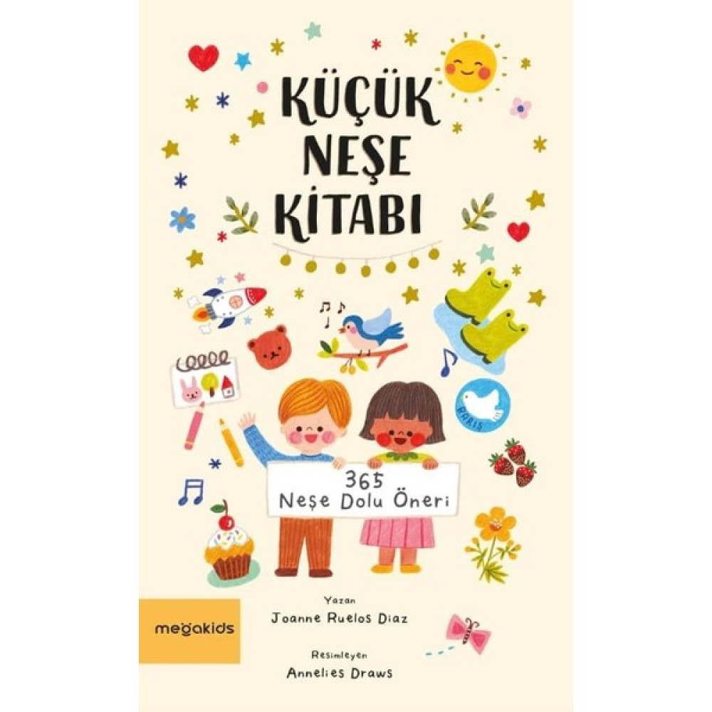 Küçük Neşe Kitabı - Joanne Ruelos Diaz Çocuk Masal Fiyatı