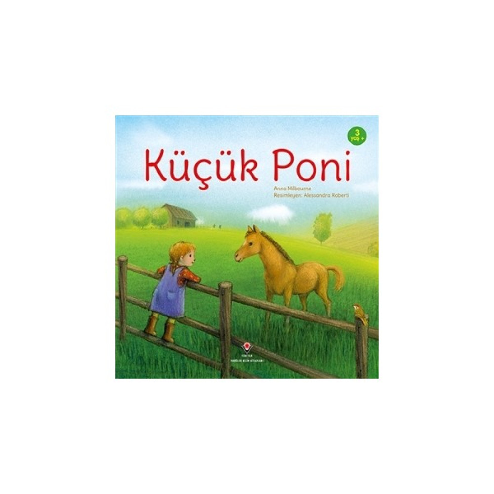 Küçük Poni - Anna Milbourne Okul Öncesi Eğitici & Öğretici Kitaplar Fiyatı