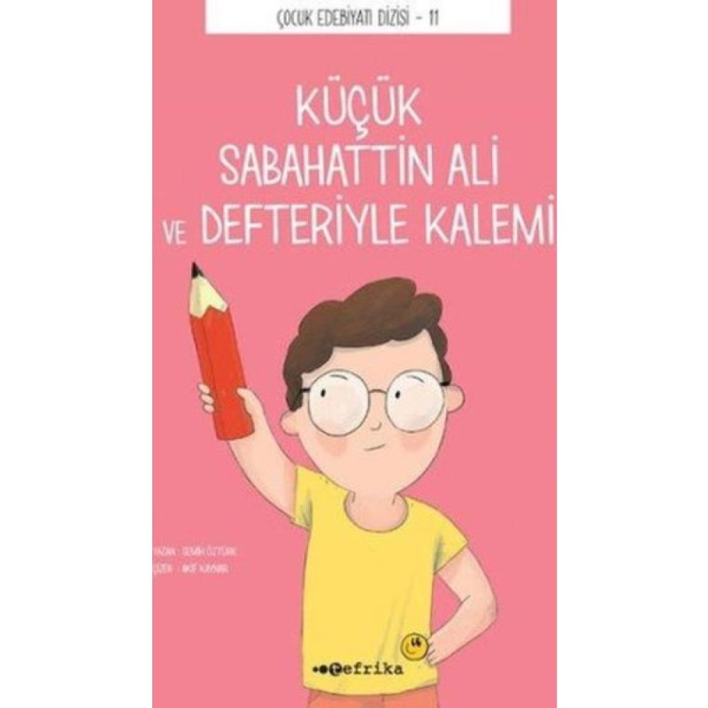 Küçük Sabahattin Ali Ve Defteriyle Kalemi:Çocuk Edebiyatı Dizisi 11 - Semih Öztürk Çocuk Öykü Fiyatı