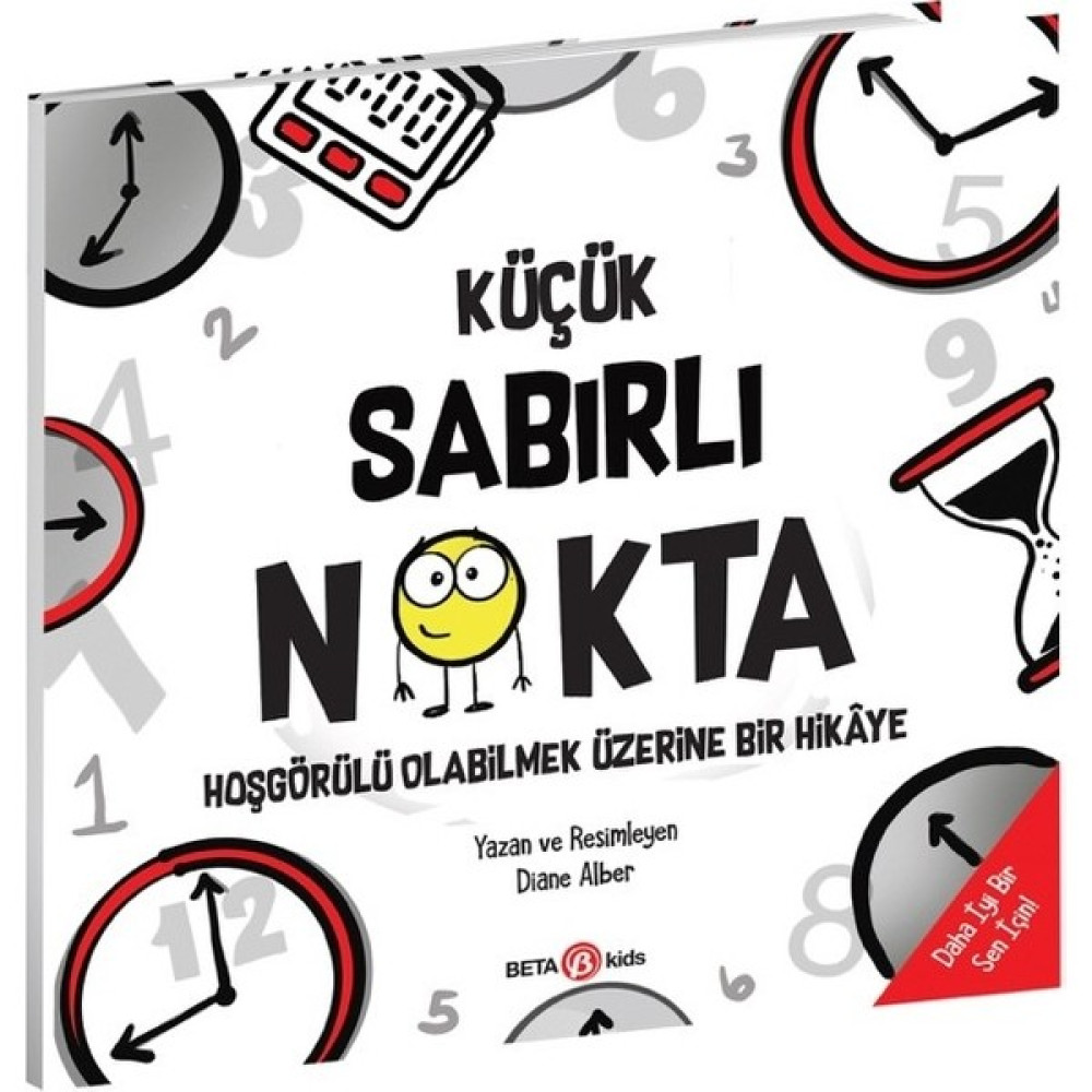 Küçük Sabırlı Nokta - Hoşgörülü Olabilmek Üzerine Bir Hikâye - Diane Alber Çocuk Masal Fiyatı