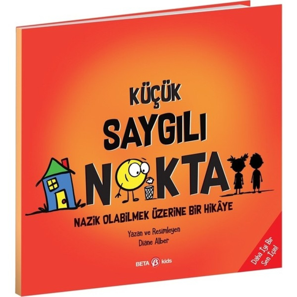 Küçük Saygılı Nokta – Nazik Olabilmek Üzerine Bir Hikâye - Diane Alber Çocuk Masal Fiyatı
