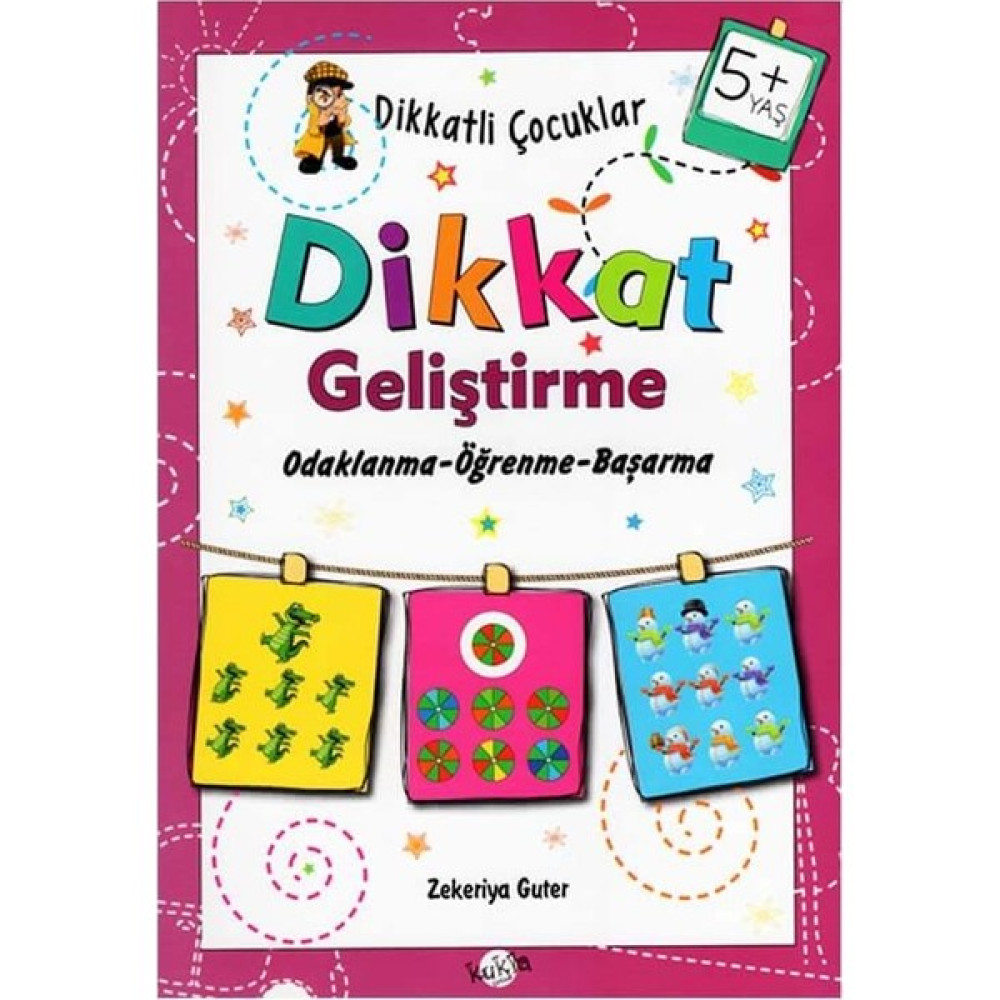 Kukla Çocuk Yayınları +5 Yaş Dikkatli Çocuklar Dikkat Geliştirme Zihinsel Gelişim Kitapları Fiyatı