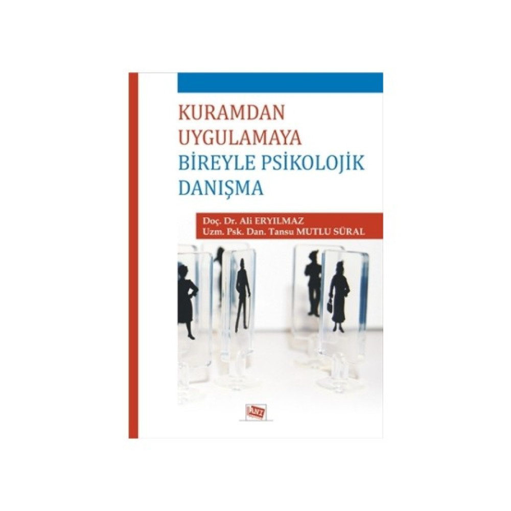 Kuramdan Uygulamaya Bireyle Psikolojik Danışma Akademik Fiyatı