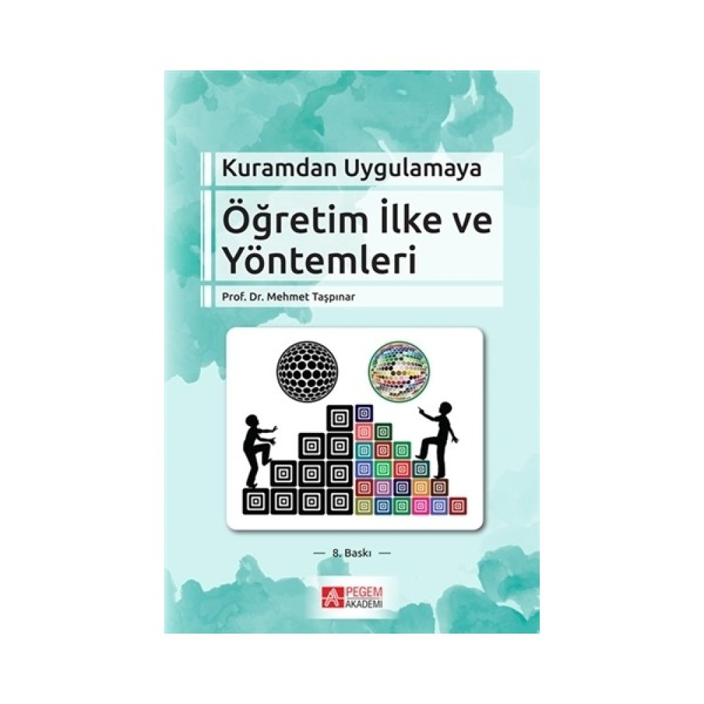 Kuramdan Uygulamaya Öğretim İlke ve Yöntemleri Eğitim Yönetimi Fiyatı