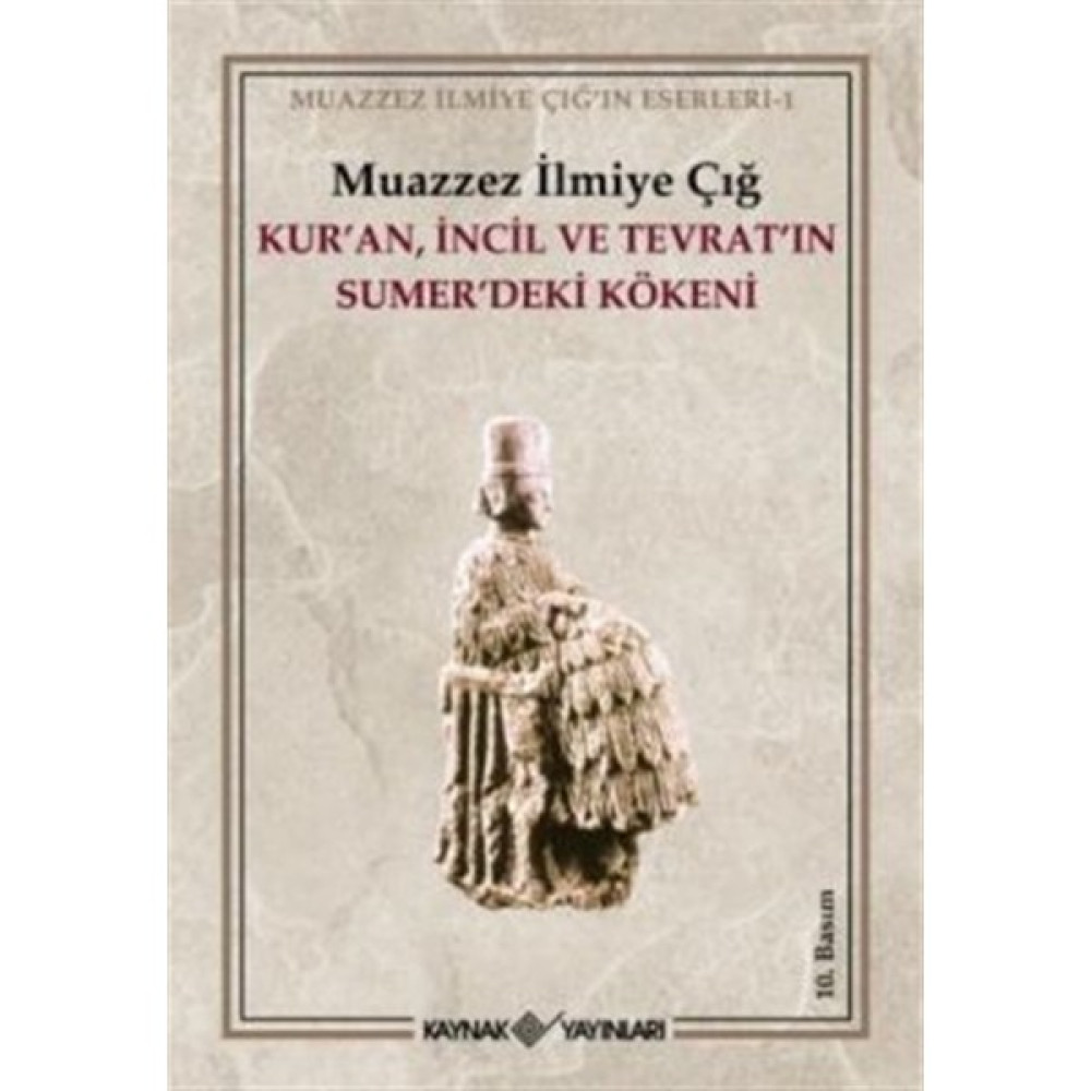 Kur’an Incil ve Tevrat’ın Sumer’deki Kökeni Tarih Fiyatı