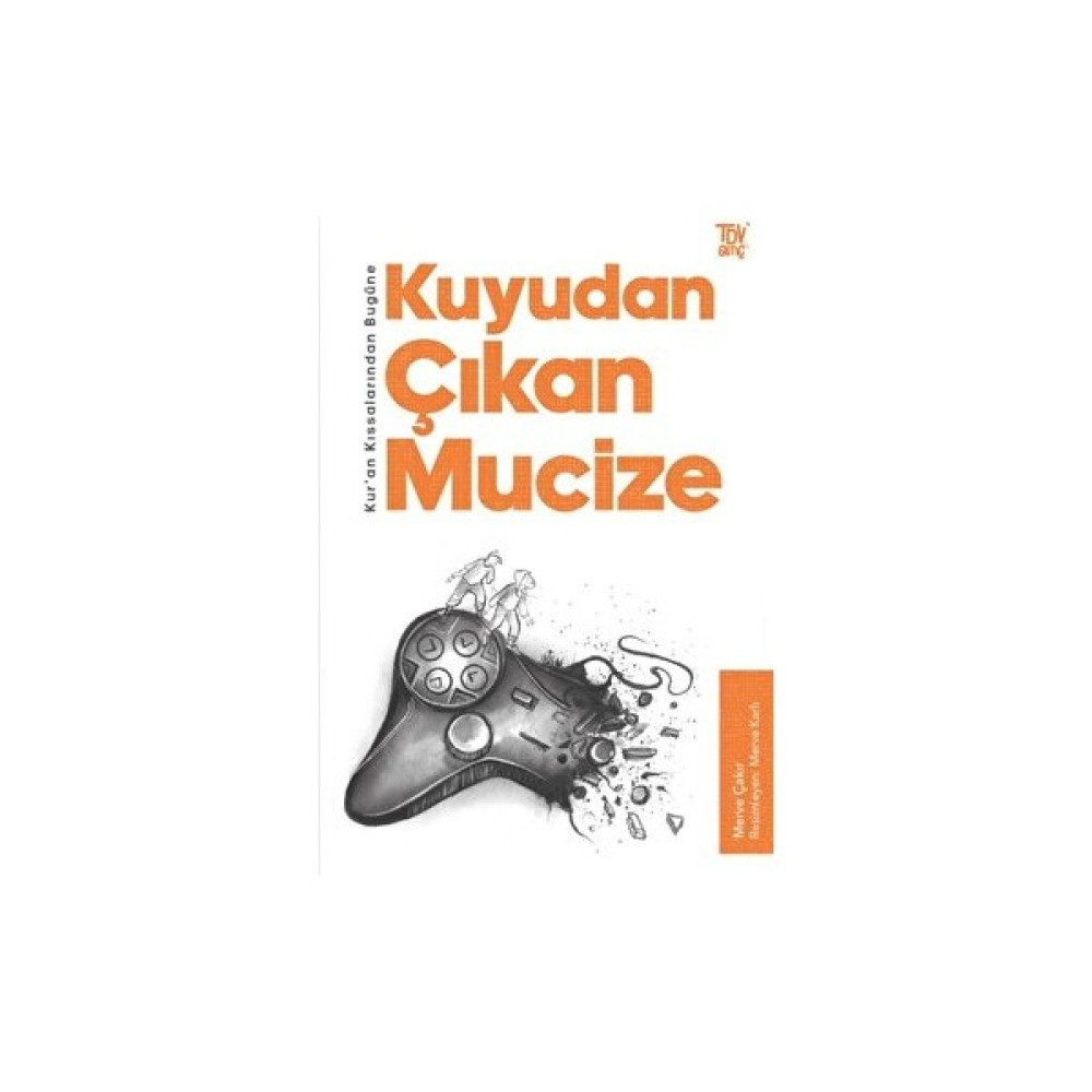 Kur’an Kıssalarından Bugüne Kuyudan Çıkan Mucize - Merve Çakır Çocuk Masal Fiyatı