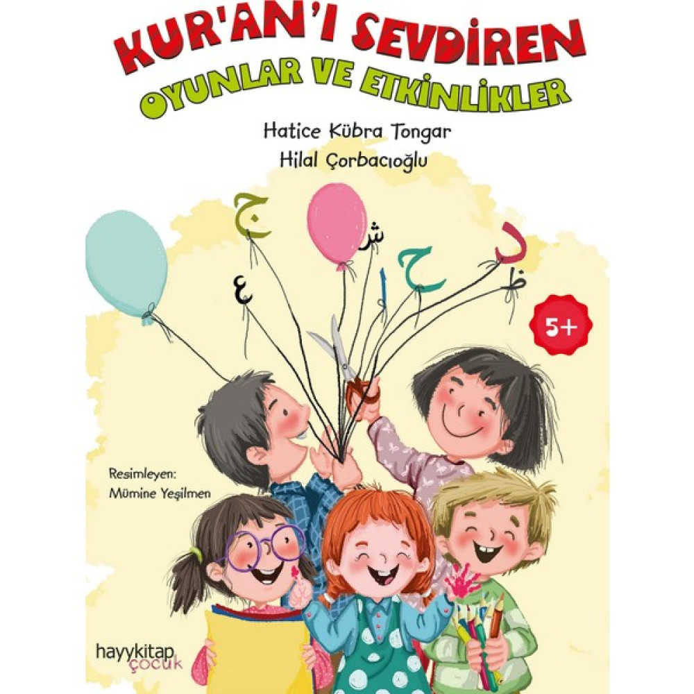 Kur’an’ı Sevdiren Oyunlar ve Etkinlikler - Hatice Kübra Tongar - Hilal Çorbacıoğlu Okul Öncesi Eğitici & Öğretici Kitaplar Fiyatı