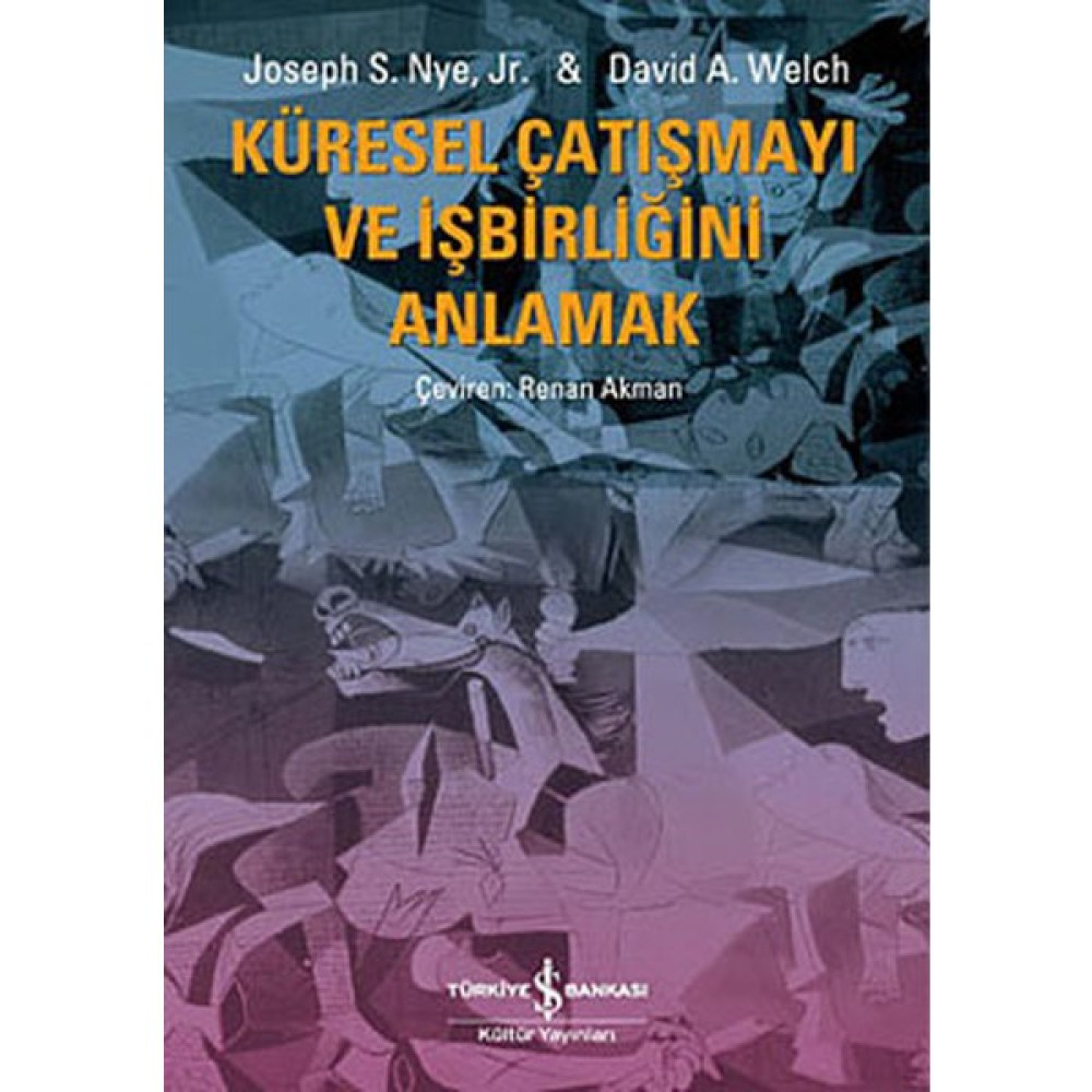 Küresel Çatışmayı Ve İşbirliğini Anlamak - Joseph S.Nye Dünya Tarihi Fiyatı