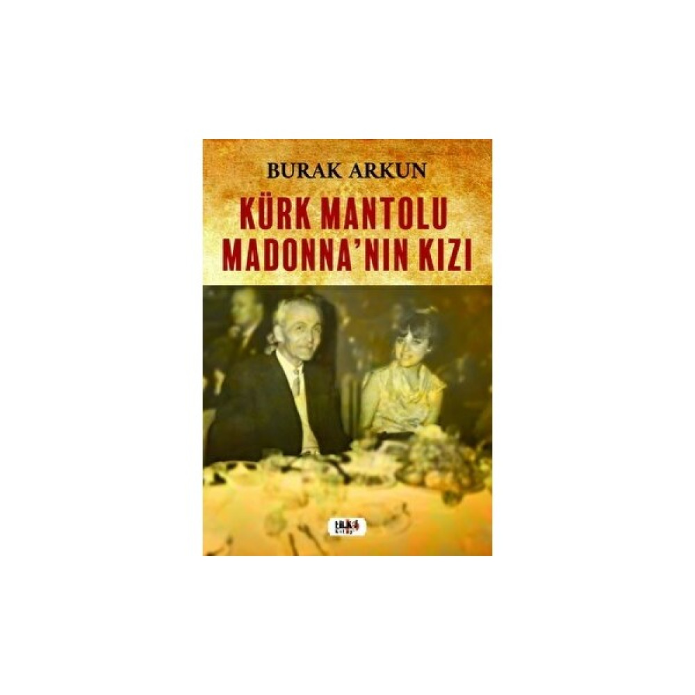 Kürk Mantolu Madonna'nın Kızı - Burak Arkun Öykü Kitapları Fiyatı