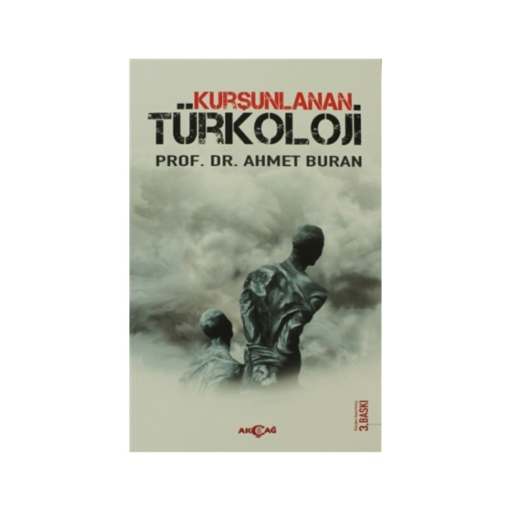 Kurşunlanan Türkoloji - Ahmet Buran Edebiyat Fiyatı