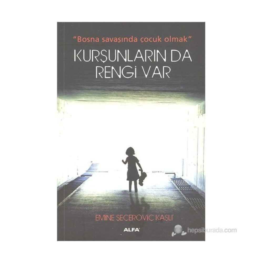 Kurşunların Da Rengi Var - Emine Seçeroviç Kaşlı Mektup - Anı - Günlük - Anlatı Fiyatı