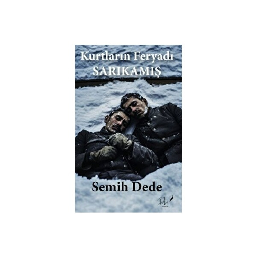 Kurtların Feryadı Sarıkamış - Semih Dede Edebiyat Fiyatı