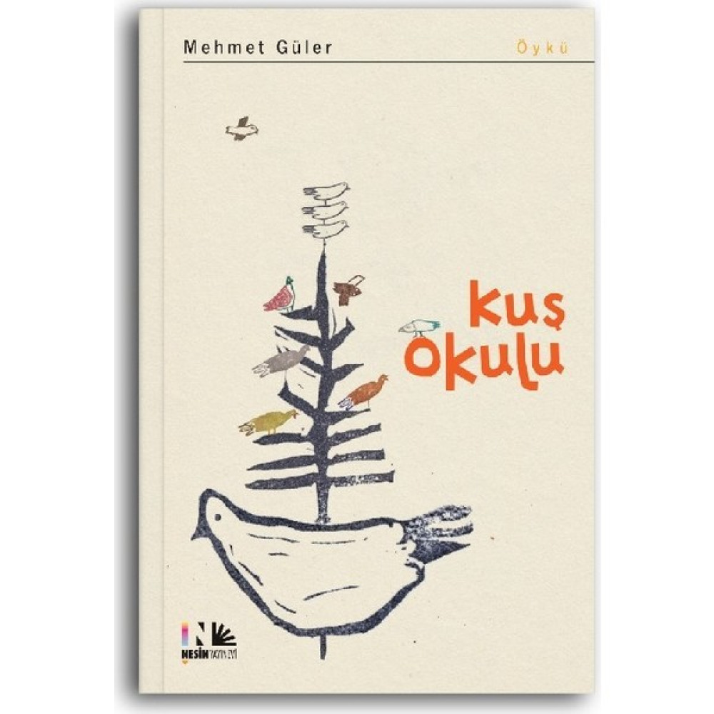 Kuş Okulu-Mehmet Güler Öykü Kitapları Fiyatı